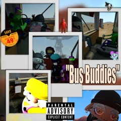Bus Buddies (FT. COLE AND KURBY).