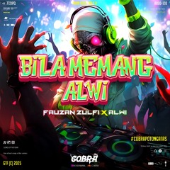COBRA - BILA MEMANG ALWI #ALWISSH ( FAUZAN ZULFI ) #COBRAPOTONGATAS