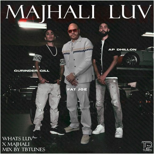 Majhail Luv AP Dhillon X Fat Joe X GG