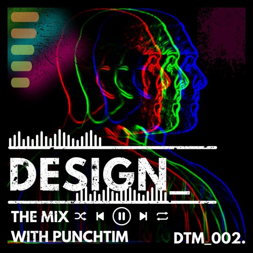 DESIGN_ THE MIX with PUNCHTIM [DTM_002]