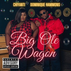 Big Ole Wagon (Feat. Dominique Hammons)