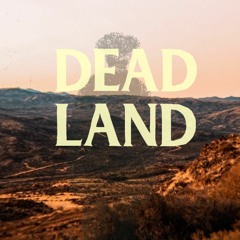 Dead Land