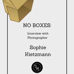 No Boxes: Interview with Photographer Sophie Kietzmann