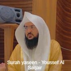 Surah yaseen - Youssef Al Saqair