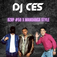 BZRP Music Sessions #56 X Mandanga Style (Bizarrap, Rauw Alejandro X Amador Rivas)(DJ CES MASHUP)
