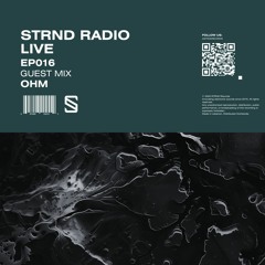 STRND RADIO #016 - Guest Mix: OHM