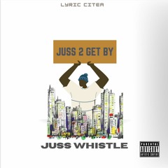 JUSS WHISTLE -2 GET BY