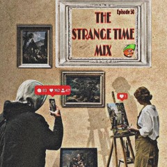 The Strange Time Mix Ep. 50! Season Finale🗣🎙💿