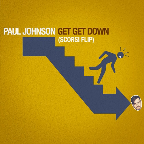 Paul Johnson - Get Get Down (Scorsi Remix) [2021]