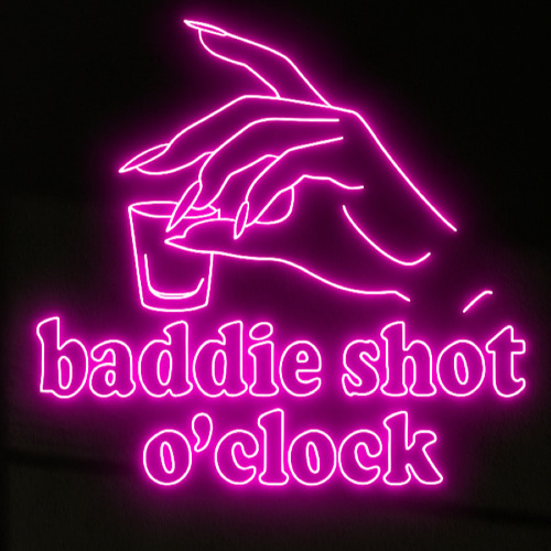 Baddie Shot O' Clock