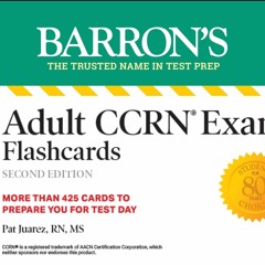 Read Adult CCRN Exam Flashcards, Second Edition Up - To - Date Review And