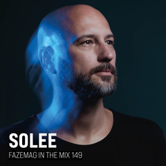 Solee – FAZEmag In The Mix 149