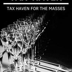 [Get] EBOOK 📚 Uber Tax Haven: Tax haven for the masses (Panama Papers & Offshore Tax