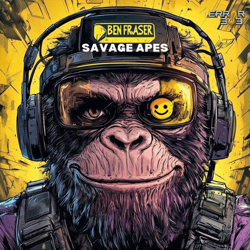 Ben Fraser - Savage Apes [ERROR 303]