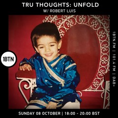 Tru-Thoughts - Unfold with Robert Luis - 15.10.23.