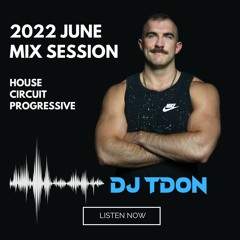 2022 June Mix Session by DJ TDon