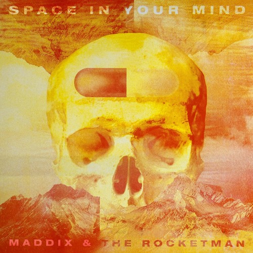 Maddix & The Rocketman - Space In Your Mind