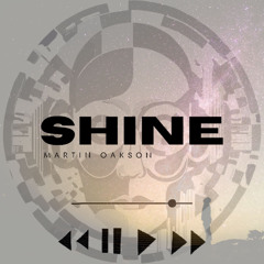 Martin Oakson - Shine (Friday Night Edit) [FREE DOWNLOAD = MAKE THIS VIRAL]