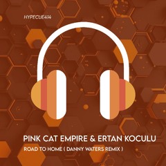 PREMIERE: Pink Cat Empire & Ertan Koculu - Road to Home (Danny Waters Remix)