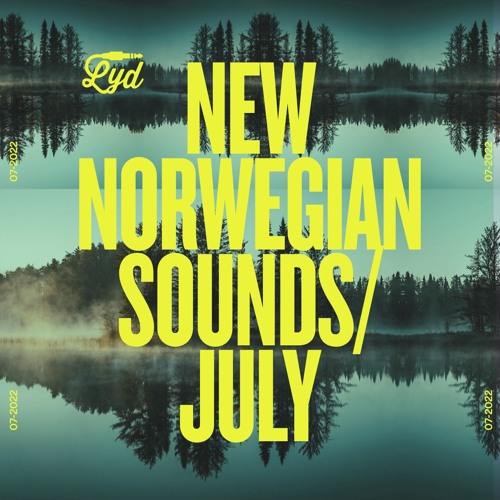 LYD. New Norwegian Sounds. July 2022. By Olle Abstract.