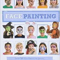 [READ] PDF 🖊️ Face Painting: Over 30 faces to paint, with simple step-by-step instru