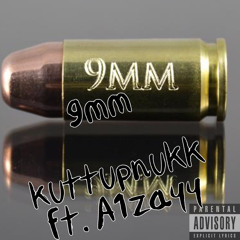 9mm Kuttupnukk ft A1 zay