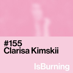 Clarisa Kimskii...IsBurning #155