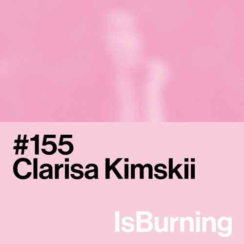 Clarisa Kimskii...IsBurning #155