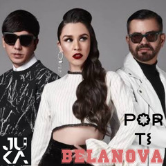 POR TI-BELANOVA,DENNER-JUKA MASH UP