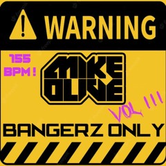 BANGERZ ONLY VOL 3 - DJ MIKE OLIVE
