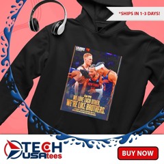 We love each other we’re like brothers from Villanova New York Knicks 2024 NBA Playoffs poster shirt