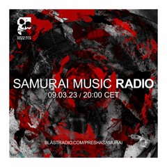 Presha - Samurai Music Radio - 09 March 2023