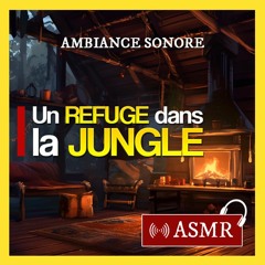 Ambiance Sonore ASMR : Refuge au cœur de la Jungle