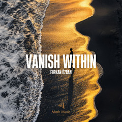 Furkan Özcan - Vanish Within