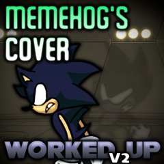 (FNF Super Sonic Smackdown) Worked Up - Memehog's Cover V2.0