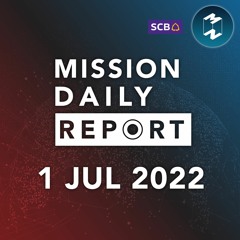 เครื่องบินรบเมียนมา บินล้ำเข้าเขตประเทศไทย  | Mission Daily Report 1 กรกฏาคม 2022