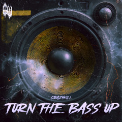 Crazykill - TURN THE BASS UP