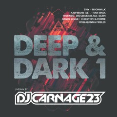 Dj Carnage23 - deep and dark 1