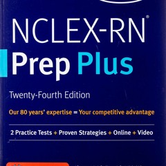 [PDF] Download NCLEX-RN Prep Plus (Practice Tests + Proven Strategies + Online