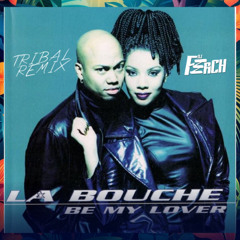 La Bouche - Be My Love...(FerCHTribalREMIX)free download