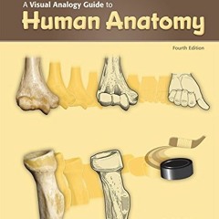 Get [PDF EBOOK EPUB KINDLE] A Visual Analogy Guide to Human Anatomy, 4e by  Paul A. Krieger 🖋️