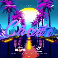 Victor Blows, J. Flores - Circuito (Mash Up)