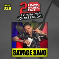 EPISODE #328 SAVAGE SAVO