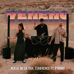 VENENO || ALICIA DE LA OSA, COHERENCE FT. P.RIVAS - BRAMHA LIVE