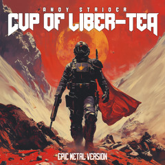 CUP OF LIBER-TEA (Epic Metal Version)
