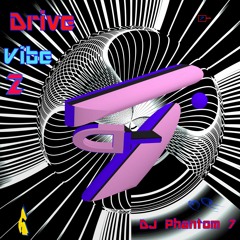 DJ Phantom 7 _ Drive Vibe _ (Original Mix) 2024