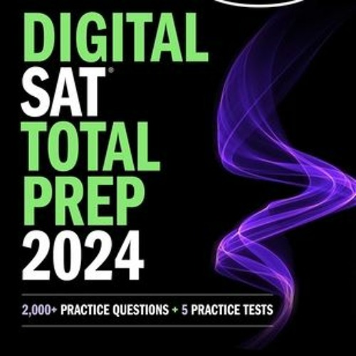 Stream [Download PDF] Digital SAT Total Prep 2025 with 2 Full Length