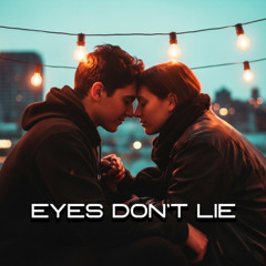 Eyes Don't Lie
