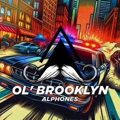 Alphones - Ol' Brooklyn (Original Mix)[MUSTACHE CREW RECORDS]