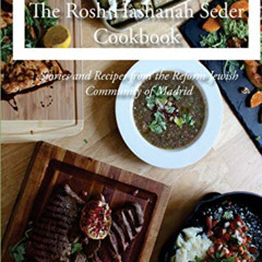 [Access] EBOOK 📦 The Rosh Hashanah Seder Cookbook: Stories & Recipes From the Reform